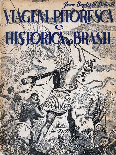 Capa do livro Viagem pitoresca e histórica ao Brasil, volumes 1 e 2, de Debret